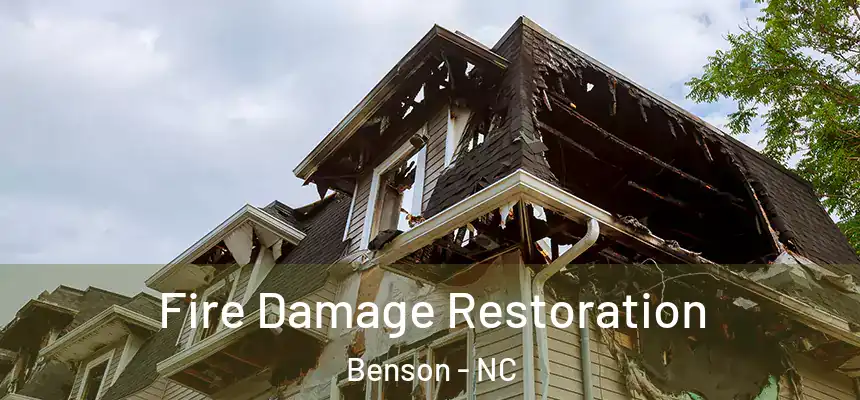  Fire Damage Restoration Benson - NC