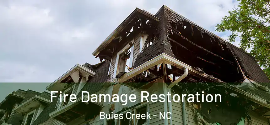  Fire Damage Restoration Buies Creek - NC