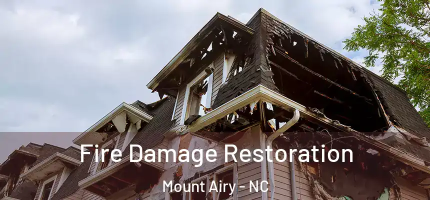  Fire Damage Restoration Mount Airy - NC