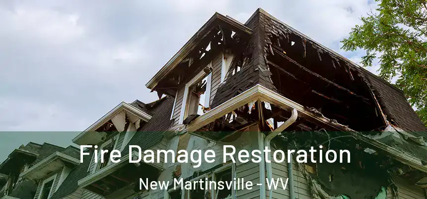  Fire Damage Restoration New Martinsville - WV
