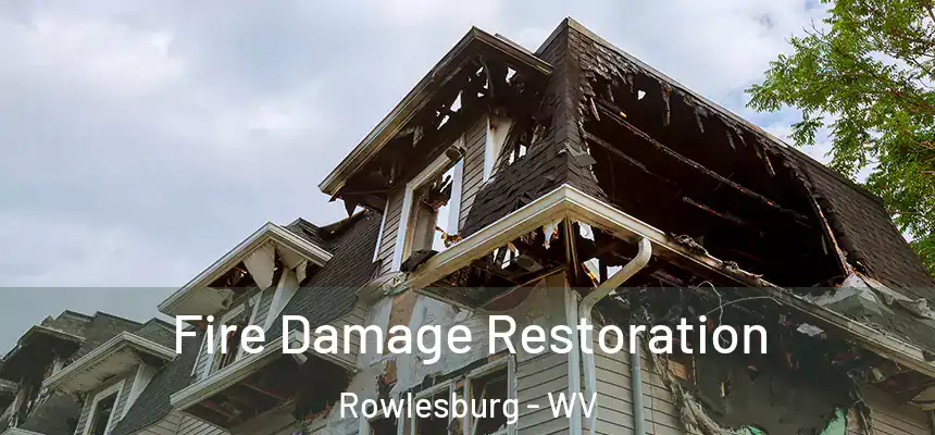  Fire Damage Restoration Rowlesburg - WV