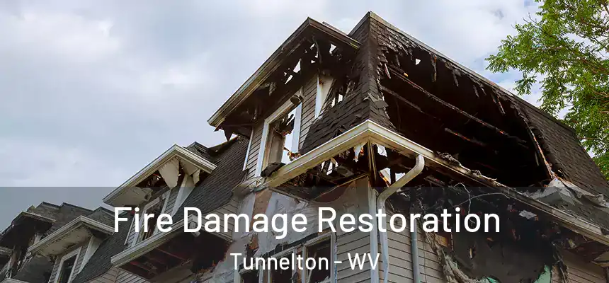  Fire Damage Restoration Tunnelton - WV
