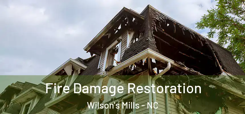  Fire Damage Restoration Wilson's Mills - NC