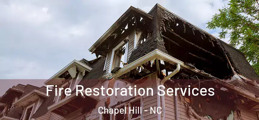  Fire Restoration Services Chapel Hill - NC