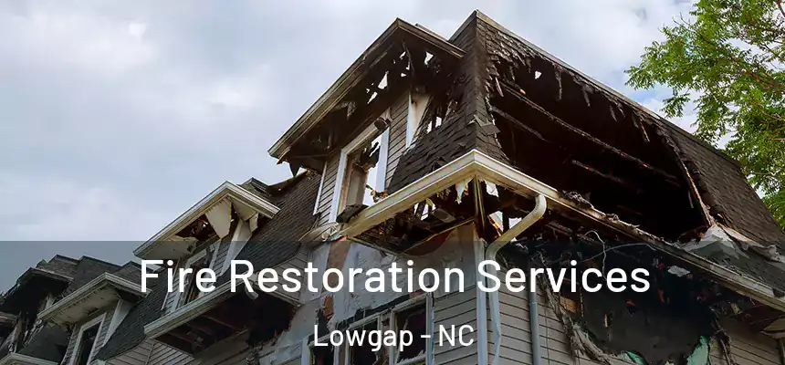  Fire Restoration Services Lowgap - NC