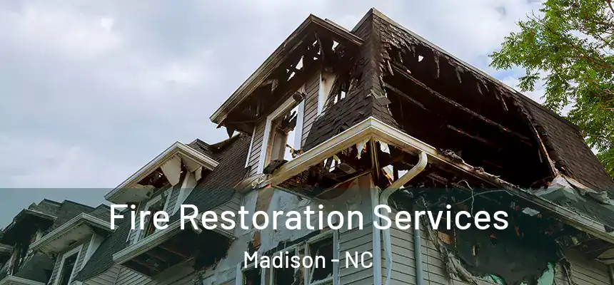  Fire Restoration Services Madison - NC