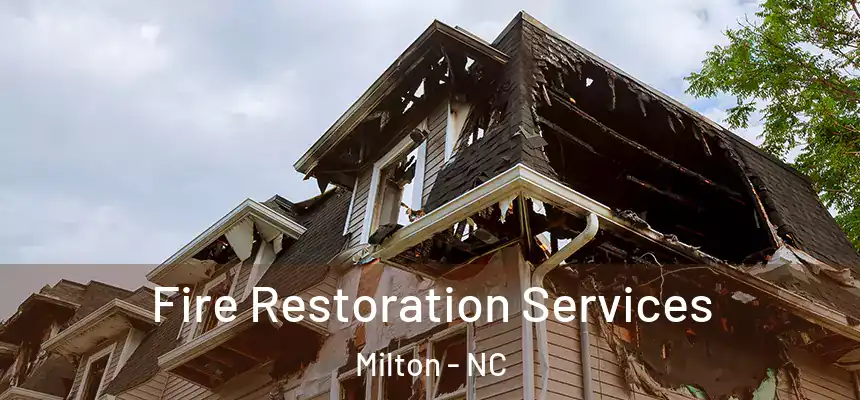  Fire Restoration Services Milton - NC