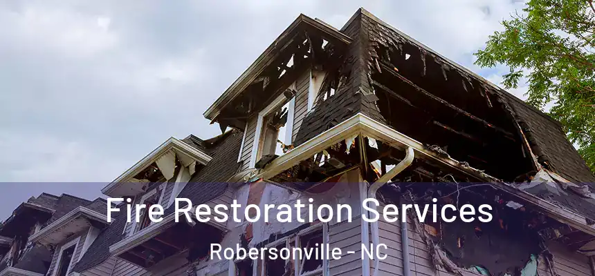  Fire Restoration Services Robersonville - NC