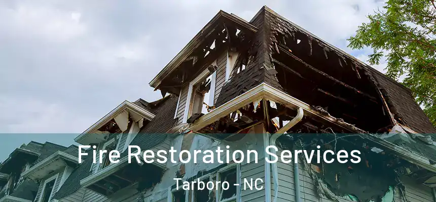  Fire Restoration Services Tarboro - NC