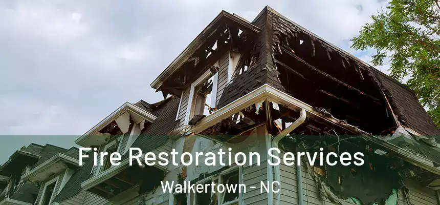  Fire Restoration Services Walkertown - NC