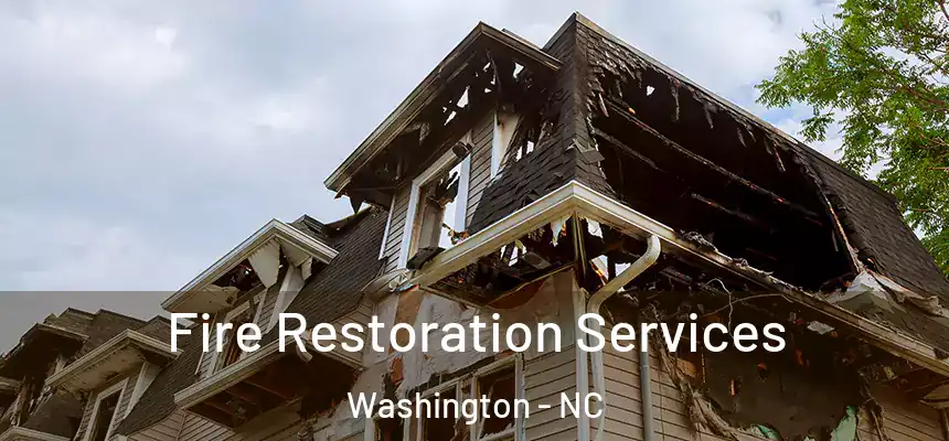  Fire Restoration Services Washington - NC