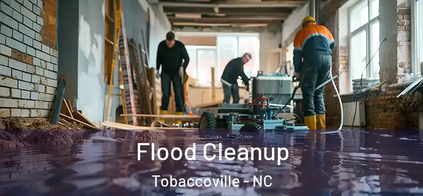  Flood Cleanup Tobaccoville - NC