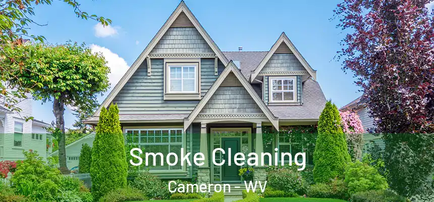  Smoke Cleaning Cameron - WV