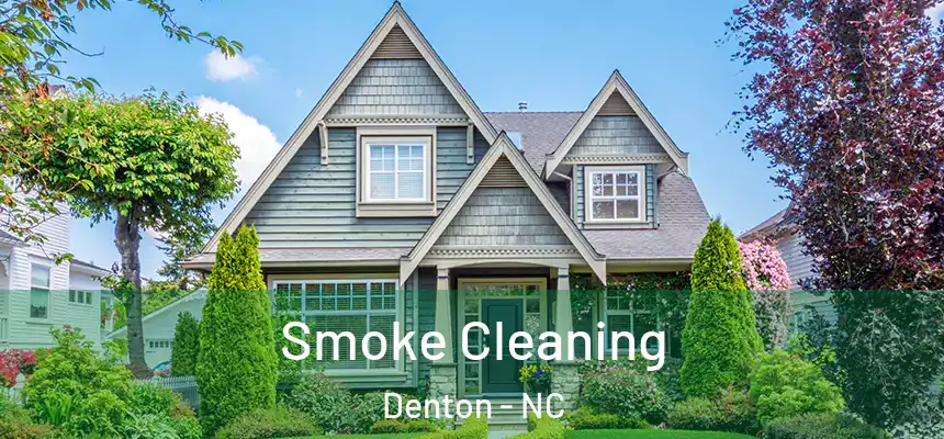  Smoke Cleaning Denton - NC