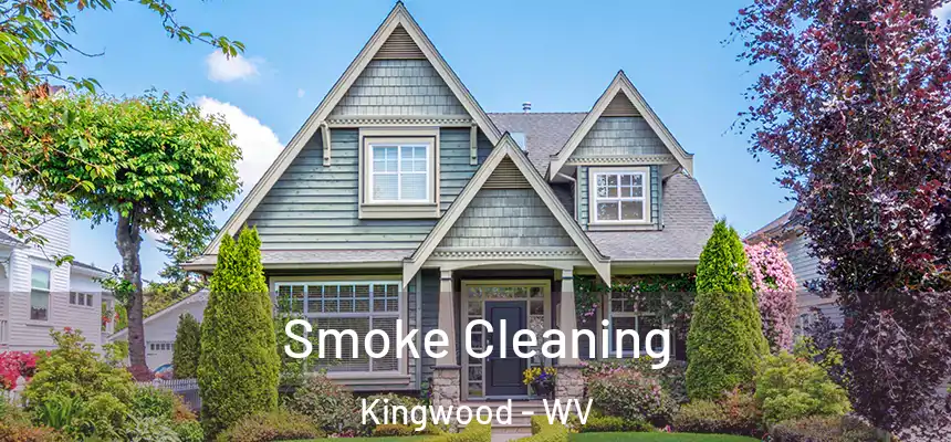  Smoke Cleaning Kingwood - WV