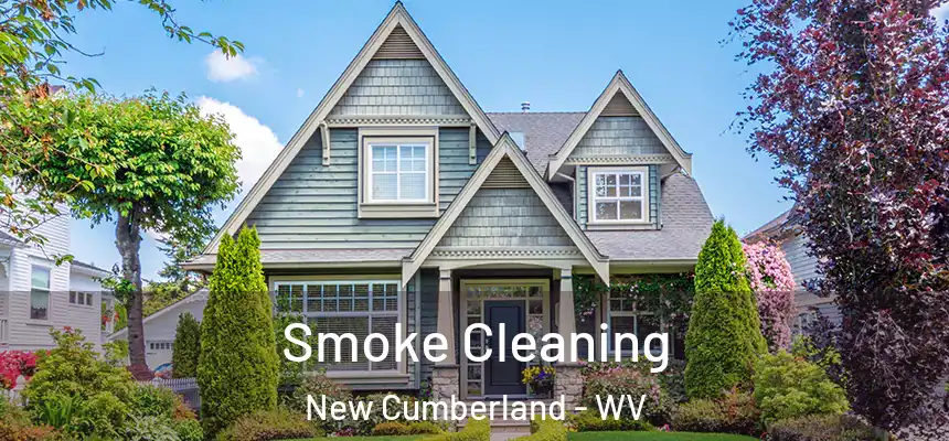  Smoke Cleaning New Cumberland - WV