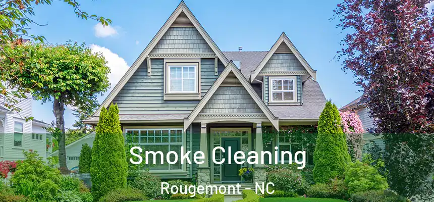 Smoke Cleaning Rougemont - NC