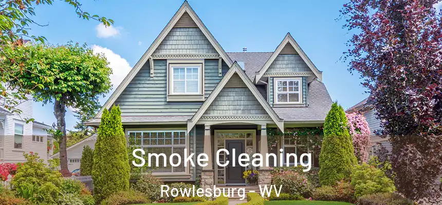 Smoke Cleaning Rowlesburg - WV