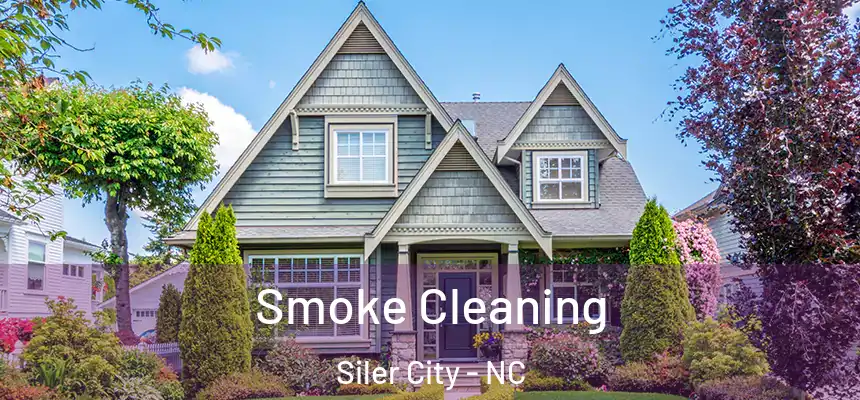  Smoke Cleaning Siler City - NC