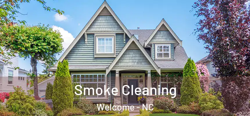  Smoke Cleaning Welcome - NC