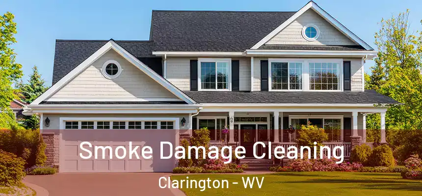  Smoke Damage Cleaning Clarington - WV