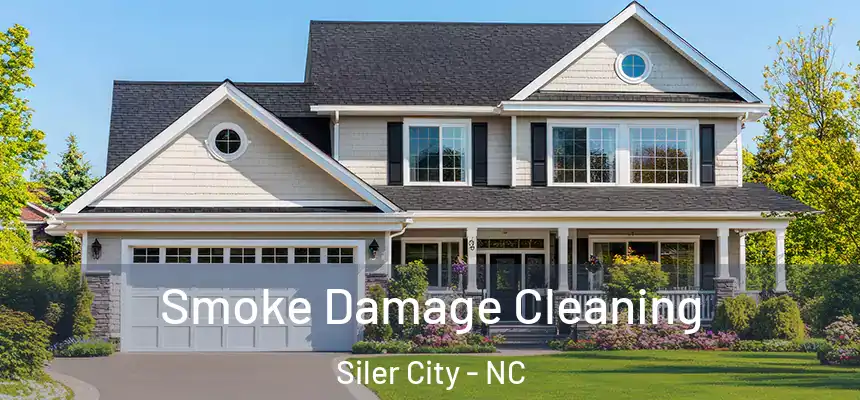 Smoke Damage Cleaning Siler City - NC